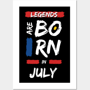 Legends are Born in July (WHITE Font) Posters and Art